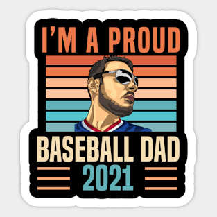 I'm A Proud Baseball Dad 2021 Sticker